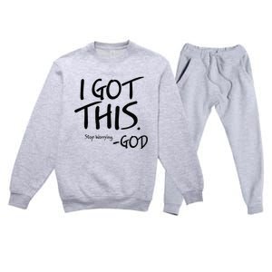 I Got This Stop Worrying God Premium Crewneck Sweatsuit Set