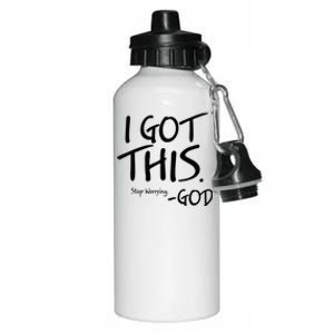 I Got This Stop Worrying God Aluminum Water Bottle