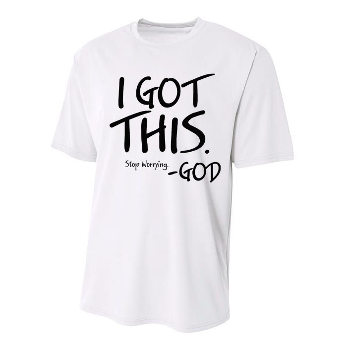 I Got This Stop Worrying God Performance Sprint T-Shirt