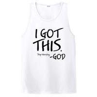 I Got This Stop Worrying God PosiCharge Competitor Tank