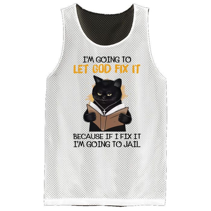 Im Going To Let God Fix It Im Going To Jail Funny Mesh Reversible Basketball Jersey Tank