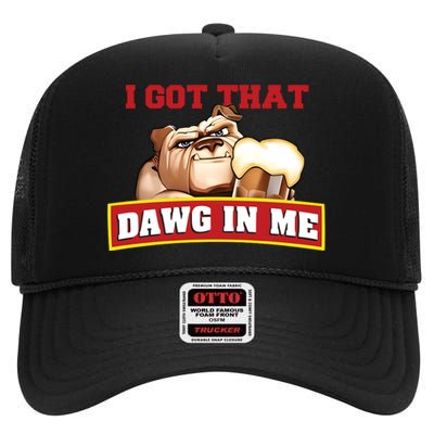 I Got That Dawg In Me Root Beer Dawg High Crown Mesh Back Trucker Hat