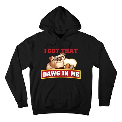 I Got That Dawg In Me Root Beer Dawg Hoodie