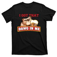 I Got That Dawg In Me Root Beer Dawg T-Shirt