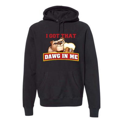 I Got That Dawg In Me Root Beer Dawg Premium Hoodie