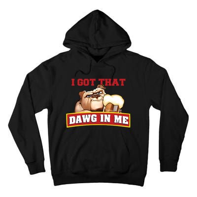 I Got That Dawg In Me Root Beer Dawg Tall Hoodie