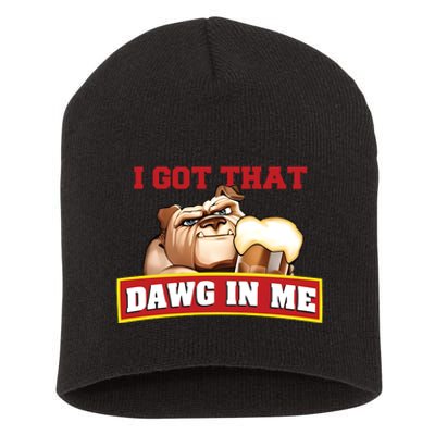 I Got That Dawg In Me Root Beer Dawg Short Acrylic Beanie