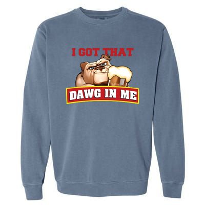 I Got That Dawg In Me Root Beer Dawg Garment-Dyed Sweatshirt