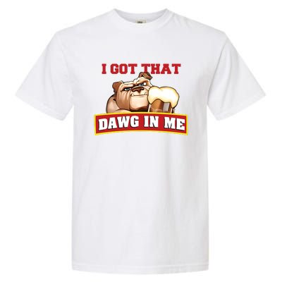 I Got That Dawg In Me Root Beer Dawg Garment-Dyed Heavyweight T-Shirt