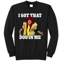 I Got That Dog In Me Hot Dog Costume In Me Sweatshirt