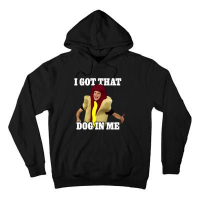 I Got That Dog In Me Hot Dog Costume In Me Tall Hoodie