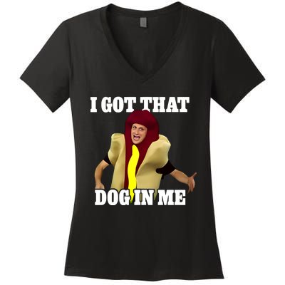 I Got That Dog In Me Hot Dog Costume In Me Women's V-Neck T-Shirt