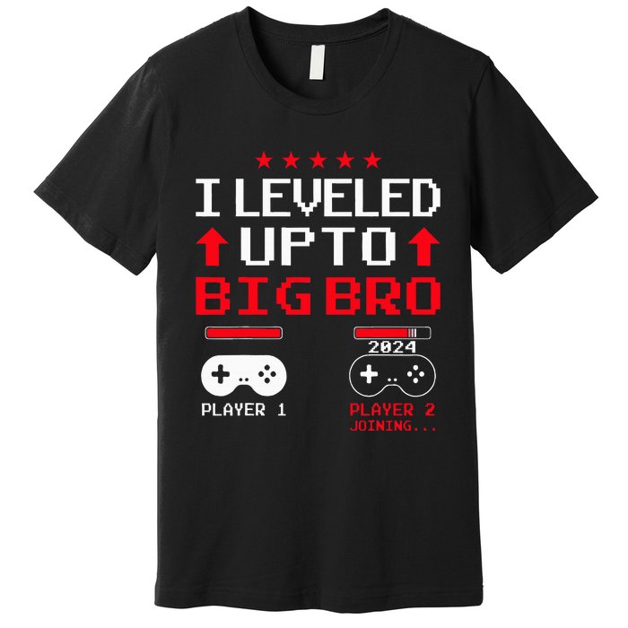 IM Going To Be A Big Brother 2024 I Leveled Up To Big Bro Premium T-Shirt