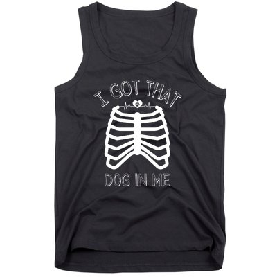 I Got That Dog In Me Tank Top