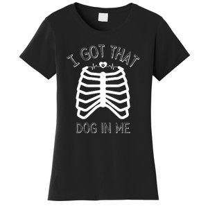 I Got That Dog In Me Women's T-Shirt