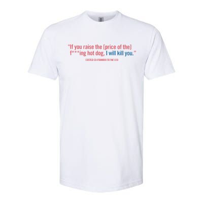 I Got That Dog In Me Costco Hot Dog Softstyle CVC T-Shirt