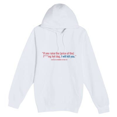 I Got That Dog In Me Costco Hot Dog Premium Pullover Hoodie