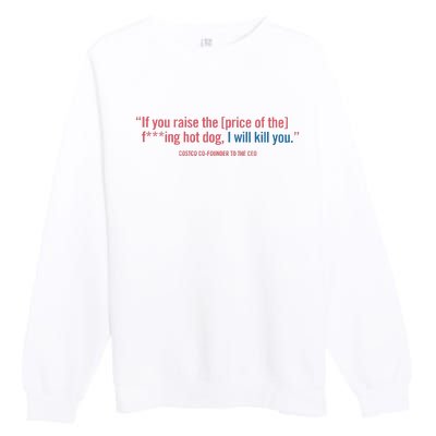 I Got That Dog In Me Costco Hot Dog Premium Crewneck Sweatshirt