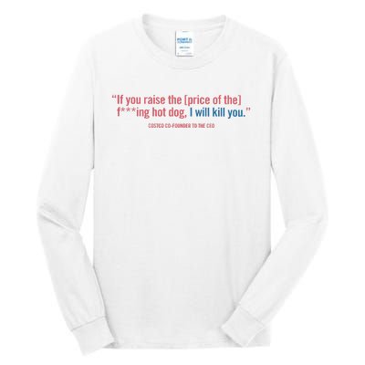 I Got That Dog In Me Costco Hot Dog Tall Long Sleeve T-Shirt