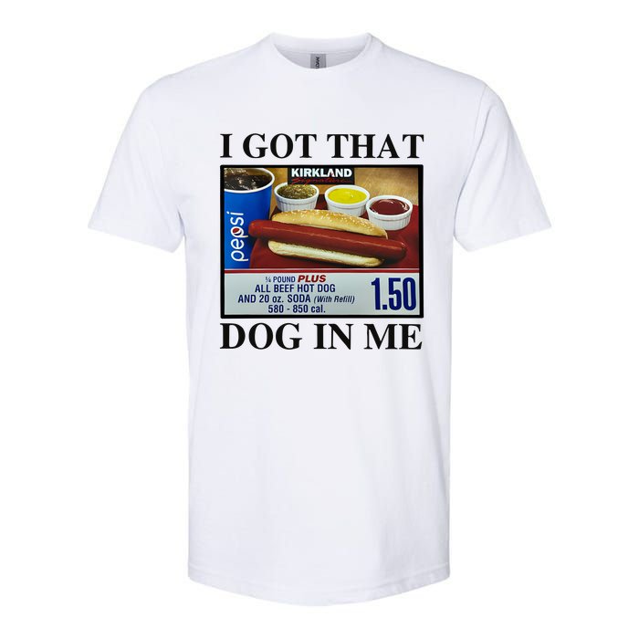 I Got That Dog In Me Costco Hot Dog Softstyle CVC T-Shirt