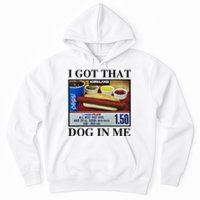 I Got That Dog In Me Costco Hot Dog Hoodie