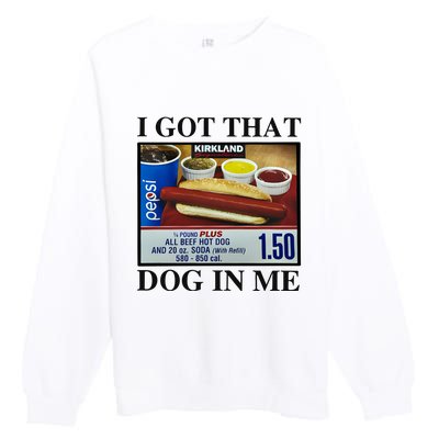 I Got That Dog In Me Costco Hot Dog Premium Crewneck Sweatshirt