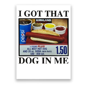 I Got That Dog In Me Costco Hot Dog Poster