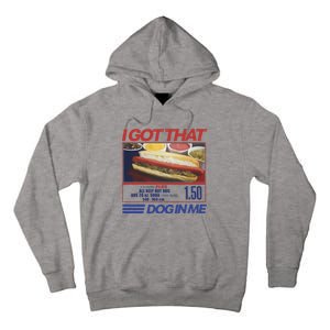 I Got That Dog In Me Funny Hotdog Combo Tall Hoodie