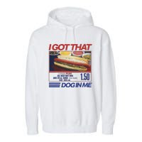 I Got That Dog In Me Funny Hotdog Combo Garment-Dyed Fleece Hoodie