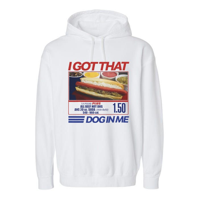 I Got That Dog In Me Funny Hotdog Combo Garment-Dyed Fleece Hoodie