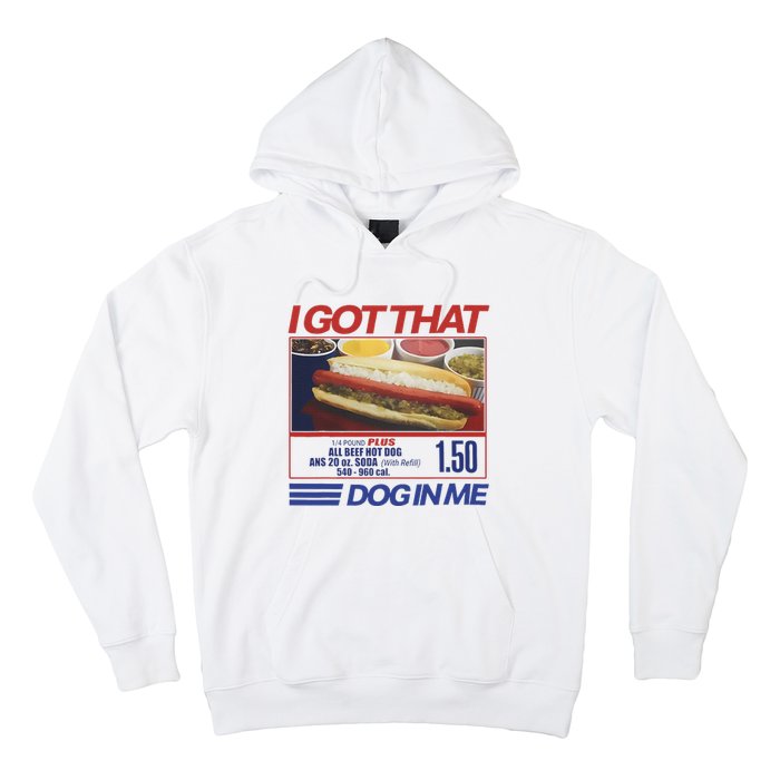 I Got That Dog In Me Funny Hotdog Combo Hoodie