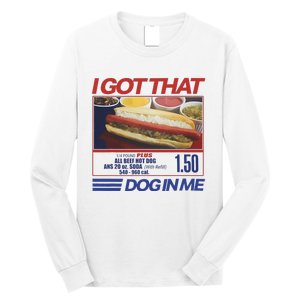 I Got That Dog In Me Funny Hotdog Combo Long Sleeve Shirt