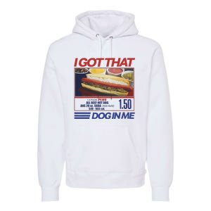 I Got That Dog In Me Funny Hotdog Combo Premium Hoodie