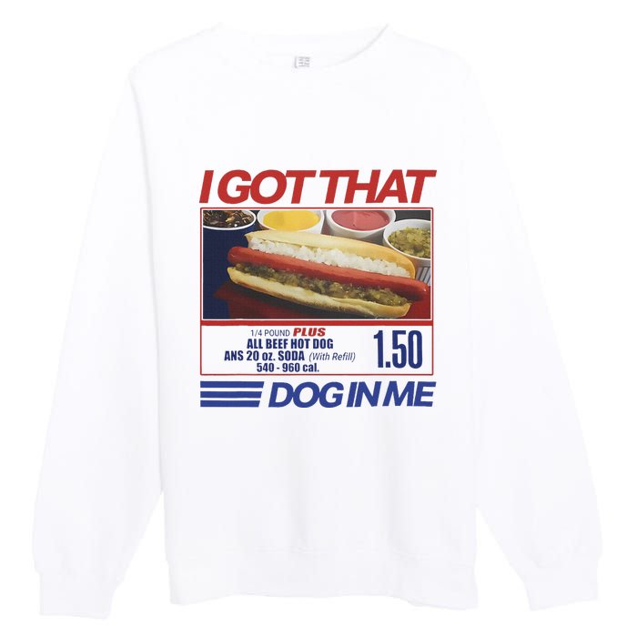 I Got That Dog In Me Funny Hotdog Combo Premium Crewneck Sweatshirt