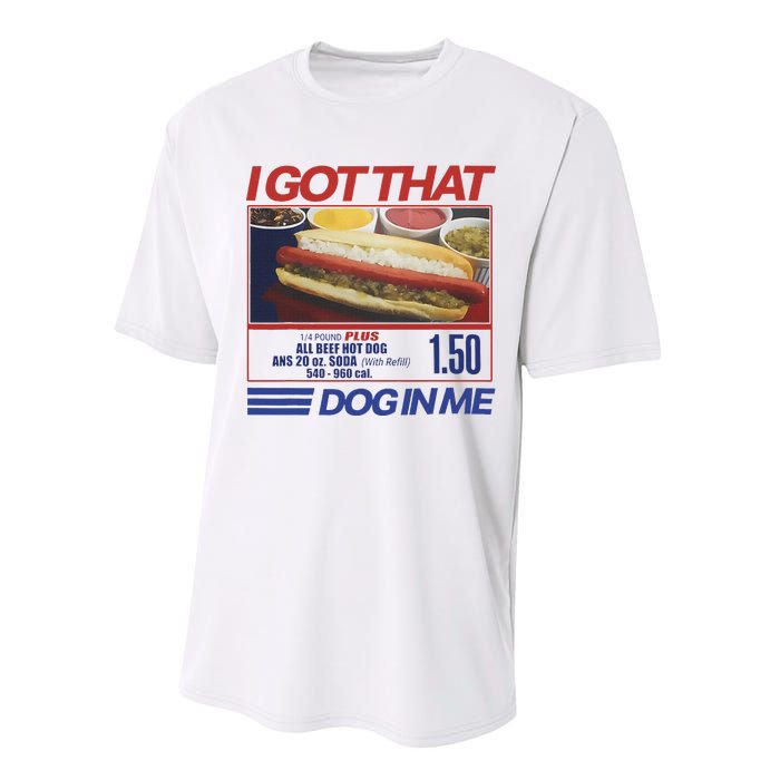 I Got That Dog In Me Funny Hotdog Combo Performance Sprint T-Shirt