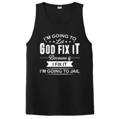 Im Going To Let God Fix It Because If I Fix It PosiCharge Competitor Tank