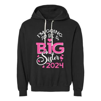 Im Going To Be A Big Sister 2024 Pregnancy Announcement Garment-Dyed Fleece Hoodie