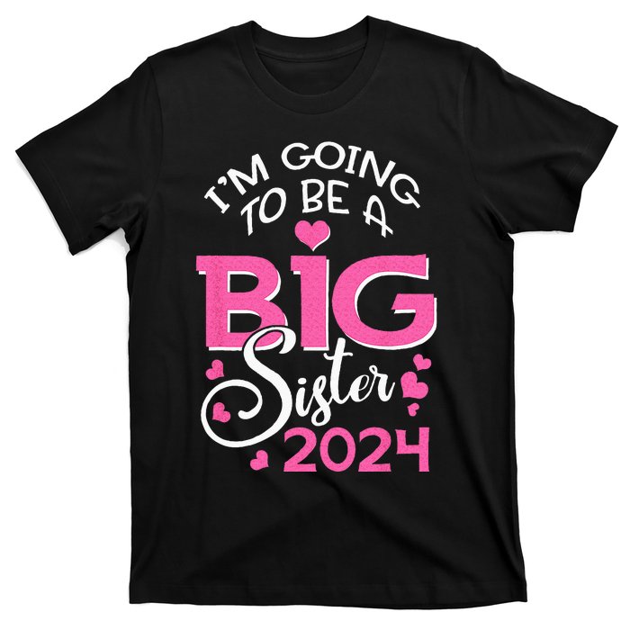 Im Going To Be A Big Sister 2024 Pregnancy Announcement T-Shirt