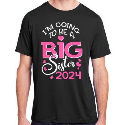 Im Going To Be A Big Sister 2024 Pregnancy Announcement Adult ChromaSoft Performance T-Shirt