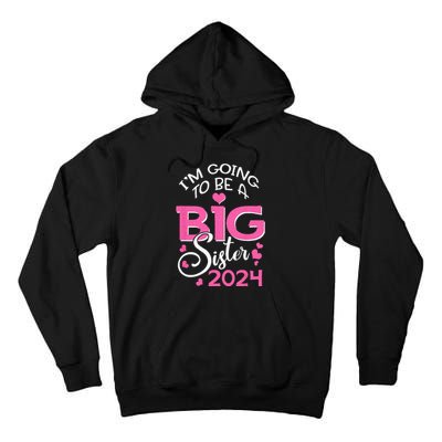 Im Going To Be A Big Sister 2024 Pregnancy Announcement Tall Hoodie