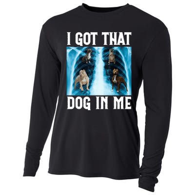 I Got That Dog In Me Xray Funny Saying Meme Cooling Performance Long Sleeve Crew