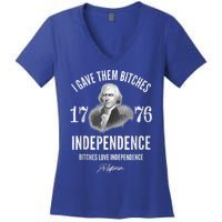 I Gave Them Bitches 1776 Independence Love Independence Women's V-Neck T-Shirt