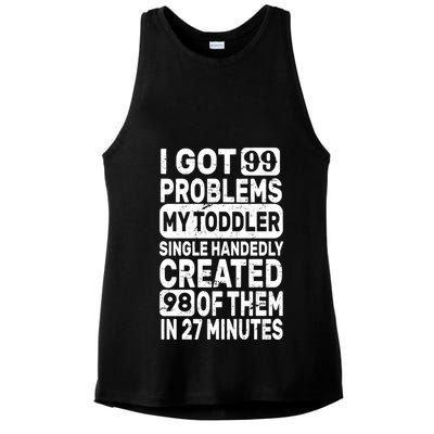 I Got 99 Problems My Toddler Created 98 Of Them Ladies PosiCharge Tri-Blend Wicking Tank