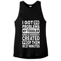 I Got 99 Problems My Toddler Created 98 Of Them Ladies PosiCharge Tri-Blend Wicking Tank