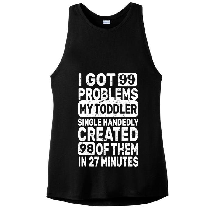 I Got 99 Problems My Toddler Created 98 Of Them Ladies PosiCharge Tri-Blend Wicking Tank