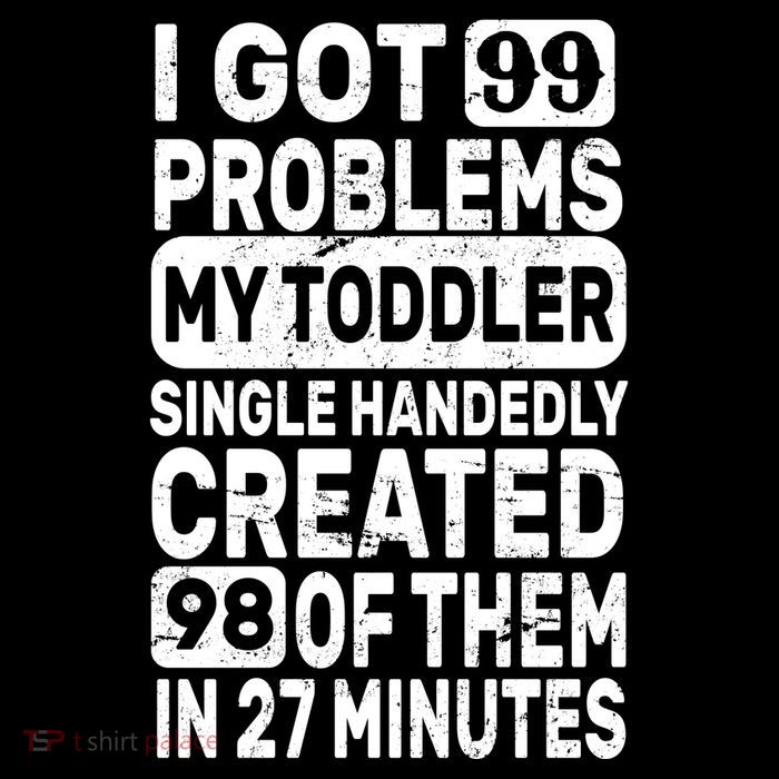 I Got 99 Problems My Toddler Created 98 Of Them Doggie Tank