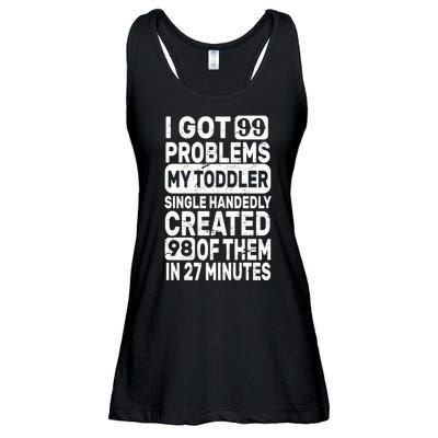 I Got 99 Problems My Toddler Created 98 Of Them Ladies Essential Flowy Tank