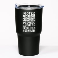 I Got 99 Problems My Toddler Created 98 Of Them Tumbler