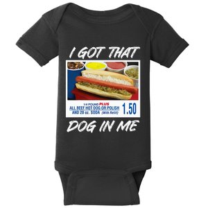 I Got That Dog In Me Funny Hot Dogs Baby Bodysuit