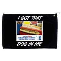 I Got That Dog In Me Funny Hot Dogs Grommeted Golf Towel